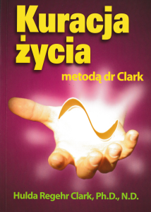 Kuracja Życia dr Hulda Clark