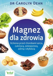 Magnez dla zdrowia dr Carolyn Dean